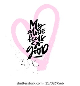 Fun saying - my alone feels so good. Vector anti valentine lettering isolated on background.