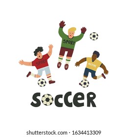 Fun set of 3 players - goalkeeper and forward or defender in boots and uniform in different poses runs to the ball and block it and lettering Soccer text. Hand drawn vector isolated illustration.