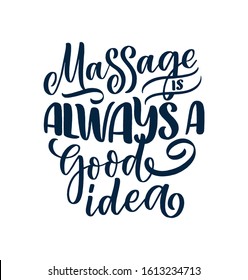 Fun slogan about massage. Lettering typography quote. Hand drawn inspirational, motivational poster. Cosmetology print, badge, logo, tag. Vector illustration