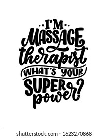 Fun slogan about massage. Lettering typography quote. Hand drawn inspirational, motivational poster. Cosmetology print, badge, logo, tag. Vector illustration