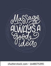 Fun slogan about massage. Lettering typography quote. Hand drawn inspirational, motivational poster. Cosmetology print, badge, logo, tag. Vector illustration