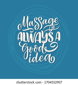 Fun slogan about massage. Lettering typography quote. Hand drawn inspirational, motivational poster. Cosmetology print, badge, logo, tag. Vector illustration