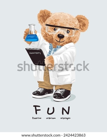 fun slogan with bear doll in chemistry lab uniform hand drawn vector illustration