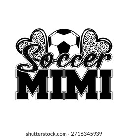 Diseño divertido de mimi de fútbol con balón de fútbol y corazones con estampado de leopardo perfecto para las abuelas orgullosas y los fanáticos de la familia Obras de arte de Vector de moda para la camiseta Pegatina o póster ideal para diseños deportivos Día del juego Ropa y amantes del fútbol que Asistencia a sus jugadores con amor y orgullo