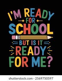 Fun and stylish t-shirt design featuring the text 'I'm Ready For PRE-K But Is It READY For Me.' Perfect for students, teachers, preschool events, or back-to-school apparel.