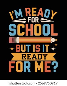 Fun and stylish t-shirt design featuring the text 'I'm Ready For PRE-K But Is It READY For Me.' Perfect for students, teachers, preschool events, or back-to-school apparel, Welcome Back to School