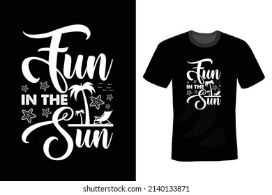 Fun in the Sun, Beach and summer T shirt design, vintage, typography