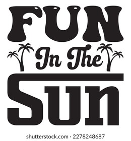 Fun in the Sun T-shirt Design Vector File