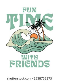 fun time with friends, summer graphic t shirt vector designs and other uses.