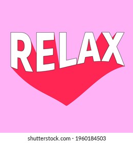 Fun typography art, relax quote digital vector art.