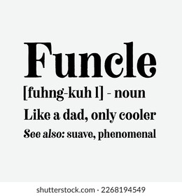 Fun Uncle Funcle Definition funny t-shirt design