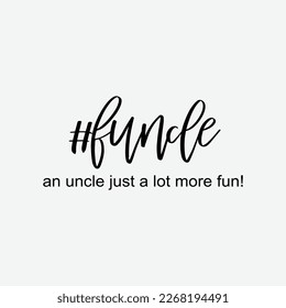 Fun Uncle Funcle Humorous saying