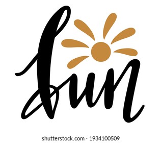 Fun word handwritten lettering vector emblem icon. Summer seasonal phrases and icon emblems for cards, banners, posters, mug, notebooks, scrapbooking, pillow case and clothes design. 