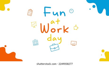 Fun at Work Day Illustration. Suitable for poster, cover, web, social media banner.