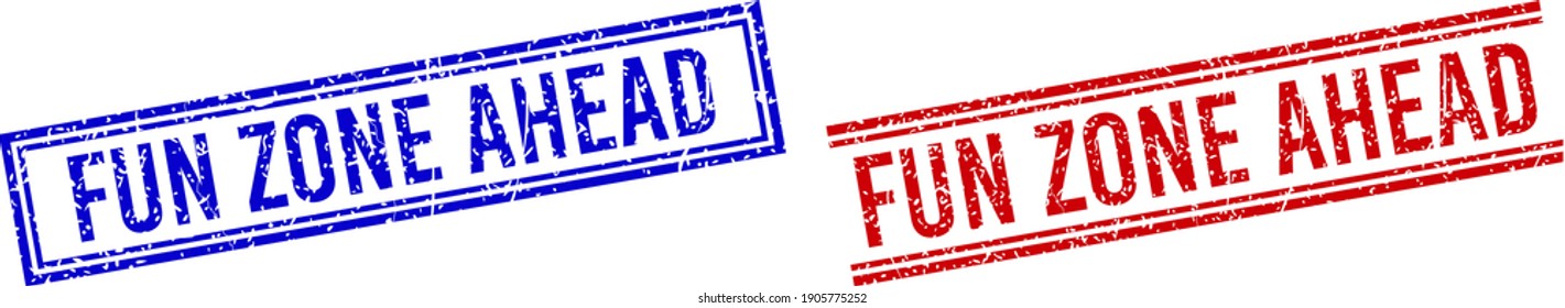 FUN ZONE AHEAD rubber watermarks with distress texture. Vectors designed with double lines, in blue and red versions. Word placed inside double rectangle frame and parallel lines.