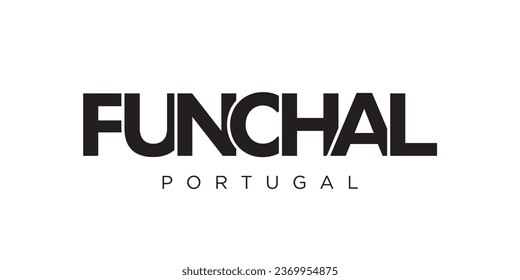 Funchal in the Portugal emblem for print and web. Design features geometric style, vector illustration with bold typography in modern font. Graphic slogan lettering isolated on white background.