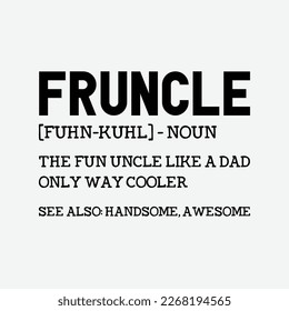 Funcle Fun Funny Uncle Definition funny t-shirt design