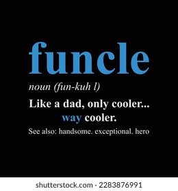 Funcle T-Shirt Like A Dad Only Cooler Uncle Men Definition