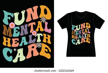Fund Mental Health Care
Here is My Wavy T Shirt Design