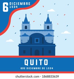 Fundacion de quito on 6 December. Celebration with exquisite graphic content