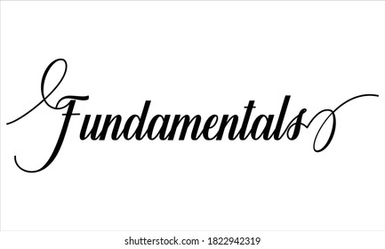 Fundamentals Script Cursive Calligraphy Typography Black text lettering Script Cursive and phrases isolated on the White background for titles and sayings