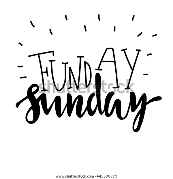 Funday Sunday Hand Drawn Lettering Typographic Stock Vector (Royalty ...