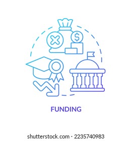 Funding blue gradient concept icon. Less federal financial support. Problem in public schools abstract idea thin line illustration. Isolated outline drawing. Myriad Pro-Bold font used