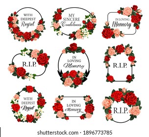 Funeral frames with red roses flowers and condolences. Obituary memorial vector frames with RIP rest in peace, in loving memory condolences and floral arrangements. Funereal cards engraving decoration