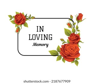 Funeral Red Rose Frame with in Loving Memory Quote and Inscription Vector Illustration