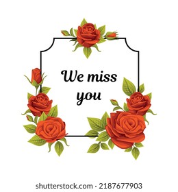 Funeral Red Rose Frame with We Miss You Quote and Inscription Vector Illustration