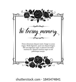 Funeral Vector Card, Retro Frame With Rose Flowers And Flourishes, Funereal Mourning Square Border With Floral Decoration, In Loving Memory Typography. Vintage Black Rose Blossoms On White Background