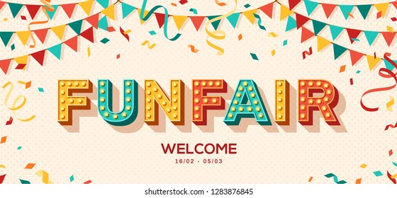 Funfair banner with typography design. Vector illustration with retro light bulbs font, streamers, confetti and hanging bunting.
