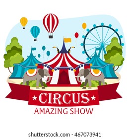 Funfair. Circus performance, Circus tent. Amazing show. Flat illustration