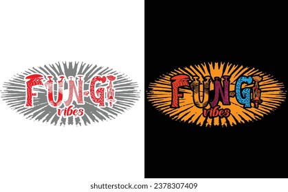 Fungi - The Mushroom T-shirt design. Inspired from the colors and textures of the mushrooms and adopted on the words.