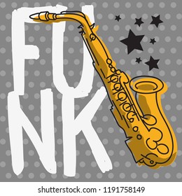 Funk Music Lettering Type Poster Design With A Saxophone Illustration Vector Image