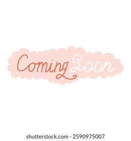 Funky Coming Soon Handdrawn Label. Colorful Progress Come Tag Sticker. Vector Clipart Illustration