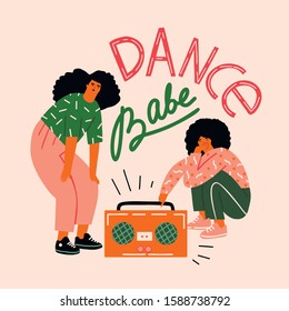 Funky girls with record player dancing on the street illustration in vector. Girl power concept poster with inspirational text quote dance, babe.