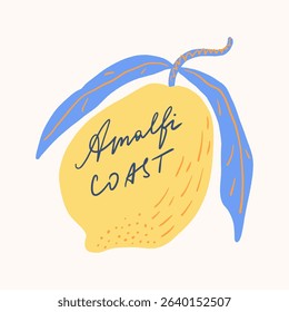 Funky Italian illustration vacation with lemon fruit. Italy mediterranean vacay modern lettering Amalfi coast doodle food hand drawn vector, cafe or restaurant artwork for t shirt. 3D Illustration