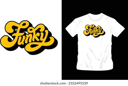 funky phrase t shirt print design. Minimalistic trendy typography on short sleeve shirt editable template Design Illustration