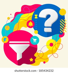 Funnel and question mark on abstract colorful splashes background with different icon and elements. Flat design for the web, print, banner, advertising.