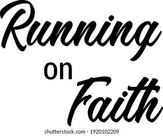 Funning on faith, Religious text design for print or use as poster, card, flyer or T Shirt