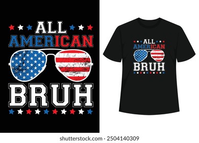 Funny 4th of July for boys, teens, kids, brother, son with patriotic design All American Bruh.