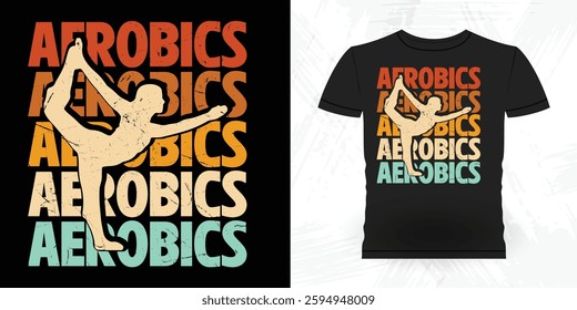 Funny Aerobics Instructor Vintage Aerobics T-shirt Design