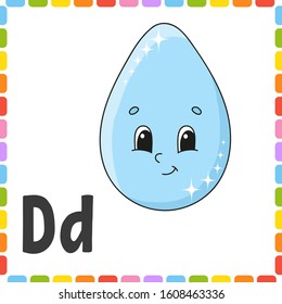 Funny alphabet. Letter D - drop. ABC square flash cards. Cartoon character isolated on white background. For kids education. Developing worksheet. Learning letters. Color vector illustration.