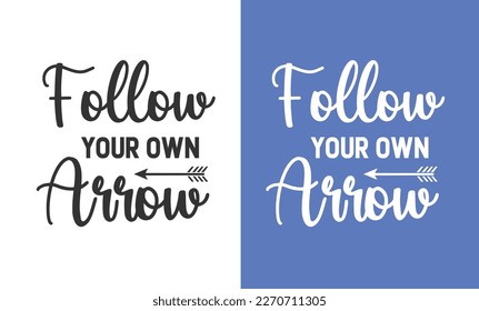 Funny Archery t shirt design Follow your own arrow