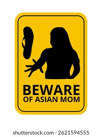 Funny Asian Mom Sign. Funny Warning Sign. Vector EPS 10