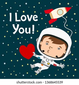 Funny astronaut in cartoon style flies in space and holds a heart in his hand, text I Love You - Happy Valentine's Day Card