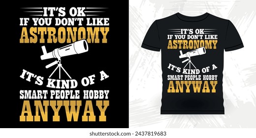 Funny Astronomy Astronomer Telescope Retro Vintage Astronomy T-shirt Design