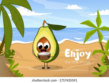 Funny avocado fruit on the beach with a coconut cocktail. Lettering enjoy the little things