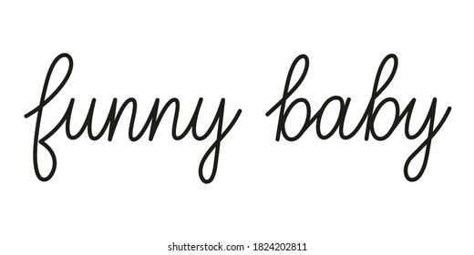Funny baby phrase handwritten by one line. Monoline vector text element isolated on white background. Simple inscription. Vector illustration